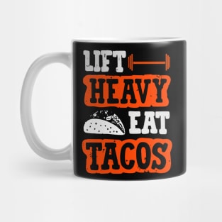 Lift Heavy Tacos Mug